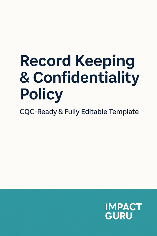 Record Keeping & Confidentiality Policy | CQC-Ready & Editable Template - Impact Guru