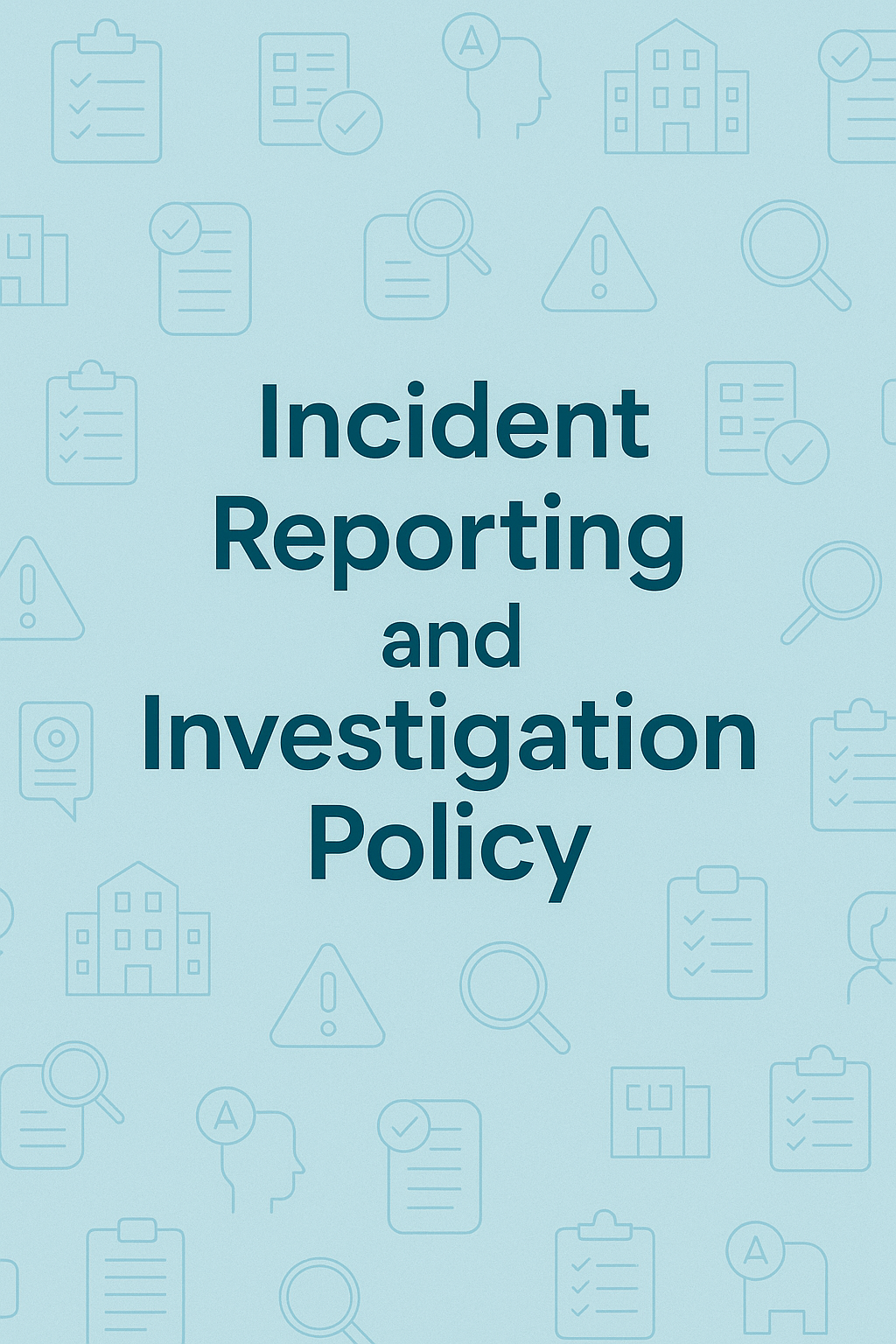 Incident Reporting & Investigation Policy | CQC-Ready & Editable Template - Impact Guru